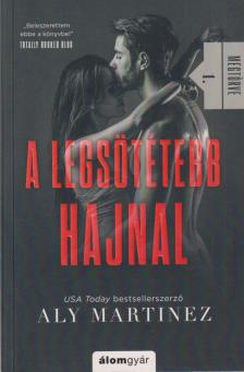Aly Martinez - A legsötétebb hajnal [antikvár]