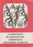 Seres János, Spitzer Ferenc - A kerékpáros és segédmotorkerékpáros közlekedés szabályai [antikvár]
