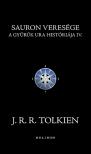 J. R. R. Tolkien - Sauron veresége - A Gyűrűk Ura históriája IV.