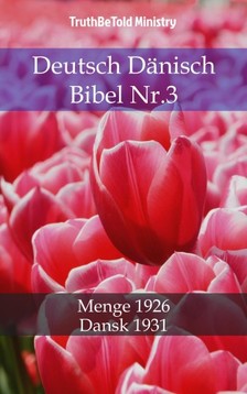 TruthBeTold Ministry, Joern Andre Halseth, Hermann Menge - Deutsch Dänisch Bibel Nr.3 [eKönyv: epub, mobi]