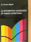 Dr. Kovács Magda - Az informatika gazdasági és humán aspektusai [antikvár]