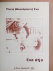 Pierer (Grandpierre) Éva - Éva útja [antikvár]