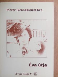 Pierer (Grandpierre) Éva - Éva útja [antikvár]