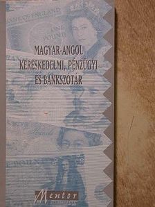 Magyar-angol kereskedelmi, pénzügyi és bankszótár [antikvár]