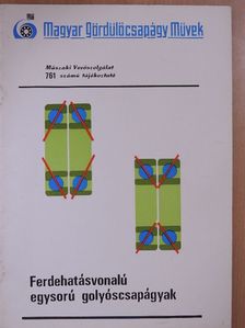 Ferdehatásvonalú egysorú golyóscsapágyak [antikvár]