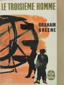Graham Greene - Le troisiéme homme [antikvár]