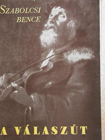 Szabolcsi Bence - A válaszút és egyéb tanulmányok [antikvár]