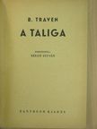 B. Traven - A taliga [antikvár]