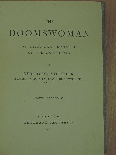 Gertrude Atherton - The Doomswoman [antikvár]