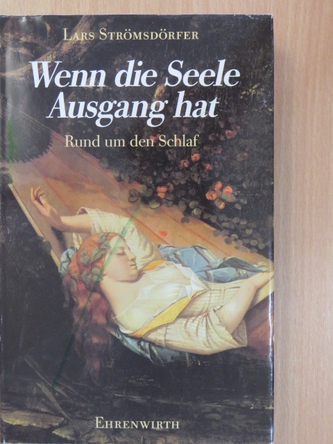 Lars Strömsdörfer - Wenn die Seele Ausgang hat [antikvár]