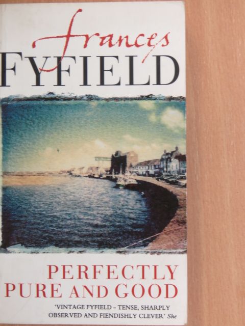 Frances Fyfield - Perfectly Pure and Good [antikvár]