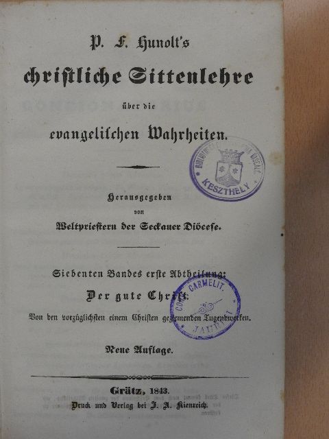 P. F. Hunolt - Christliche Sittenlehre über die evangelischen Wahrheiten VII/1. (gótbetűs) (töredék) [antikvár]