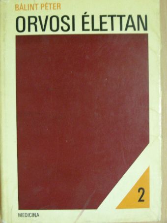 Bálint Péter - Orvosi élettan II. (töredék)  [antikvár]