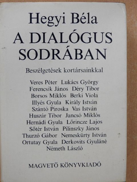 Hegyi Béla - A dialógus sodrában (dedikált példány) [antikvár]