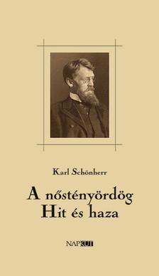 Karl Schönherr - A nőstényördög / Hit és haza