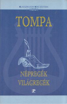Kerecsényi Dezső - Tompa Mihály: Népregék, világregék [antikvár]