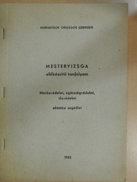 Babay Sándor - Munkavédelmi, egészségvédelmi, tűzvédelmi oktatási segédlet [antikvár]