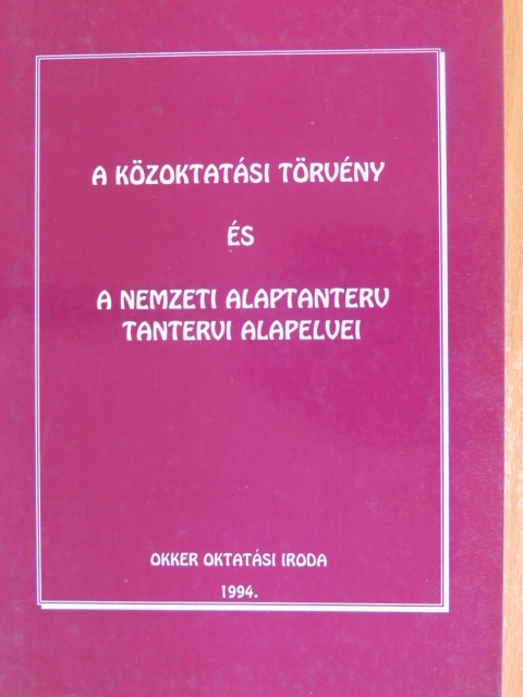 A közoktatási törvény és a Nemzeti alaptanterv tantervi alapelvei [antikvár]