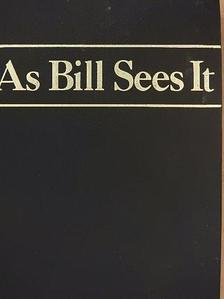 Bill W. - As Bill Sees It [antikvár]