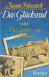 Howatch, Susan - Das Glücksrad [antikvár]