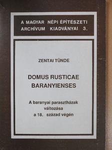 Zentai Tünde - Domus rusticae Baranyienses (dedikált példány) [antikvár]