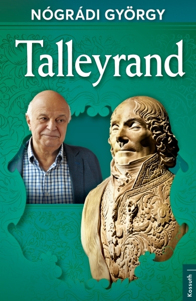 Nógrádi György - Talleyrand [eKönyv: epub, mobi]