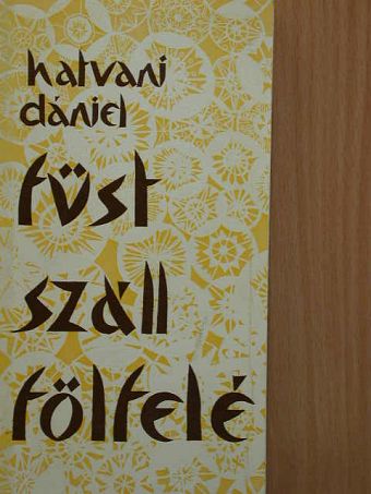 Hatvani Dániel - Füst száll fölfelé [antikvár]