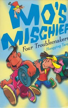 Hongying Yang - Four Troublemakers [antikvár]