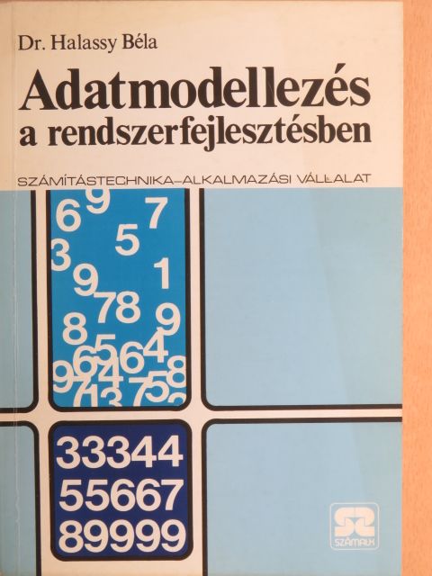 Dr. Halassy Béla - Adatmodellezés a rendszerfejlesztésben [antikvár]