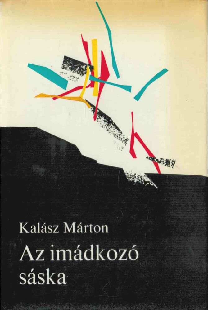 KALÁSZ MÁRTON - Az imádkozó sáska [antikvár]