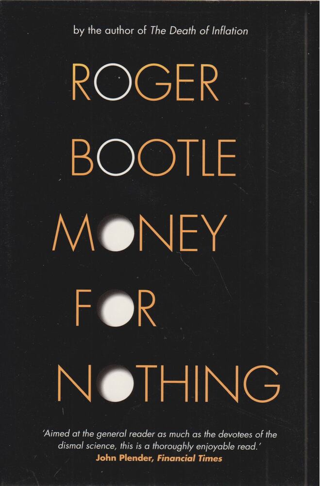 Roger Bootle - Money for Nothing [antikvár]