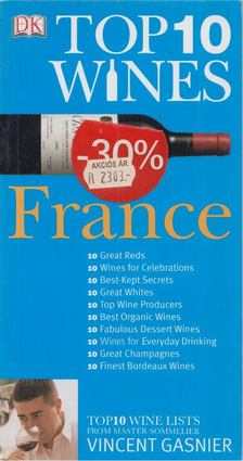 Vincent Gasnier - Top 10 Wines - France [antikvár]