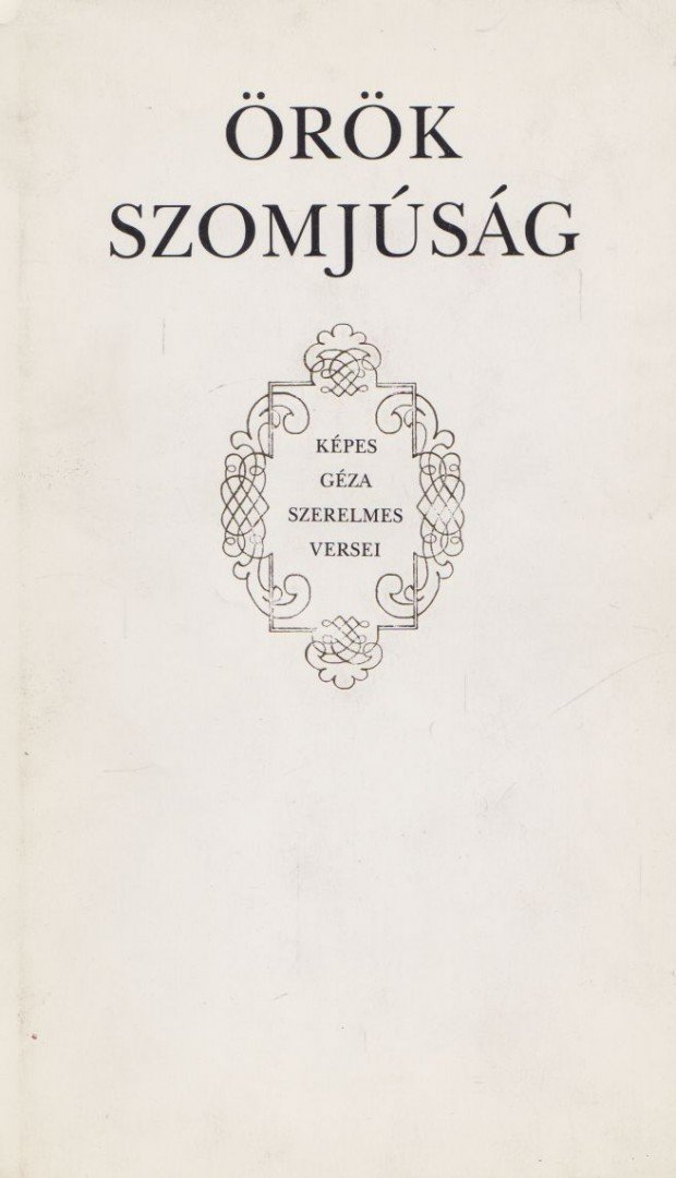 KÉPES GÉZA - Örök szomjúság [antikvár]