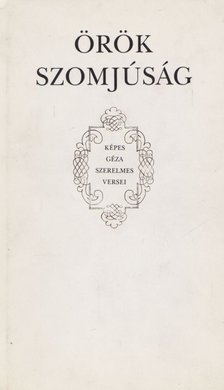 KÉPES GÉZA - Örök szomjúság [antikvár]