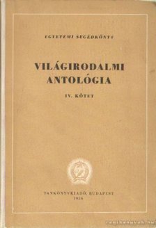KARDOS LÁSZLÓ - Világirodalmi antológia IV. kötet [antikvár]
