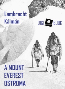 Lambrecht Kálmán - A Mount Everest ostroma [eKönyv: epub, mobi]