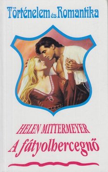 Mittermeyer, Helen - A fátyolhercegnő [antikvár]