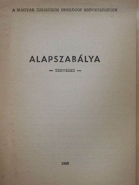 A Magyar Újságírók Országos Szövetségének alapszabálya [antikvár]