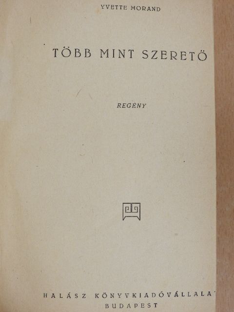 Yvette Morand - Több mint szerető [antikvár]