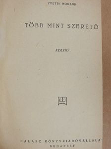 Yvette Morand - Több mint szerető [antikvár]