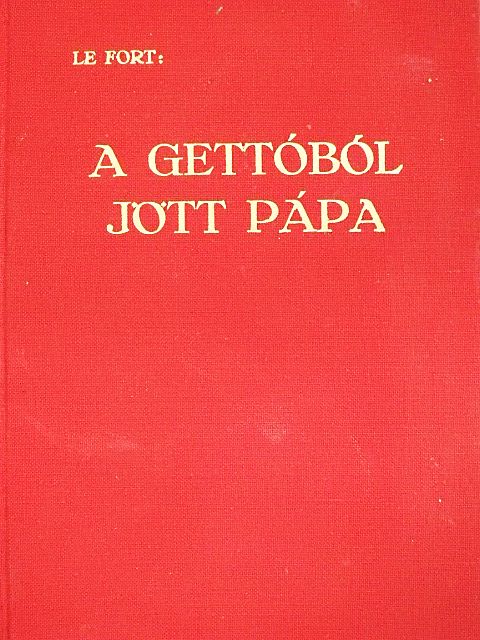 Gertrud Le Fort - A gettóból jött pápa [antikvár]