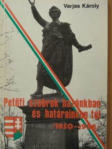 Varjas Károly - Petőfi szobrok hazánkban és határainkon túl [antikvár]