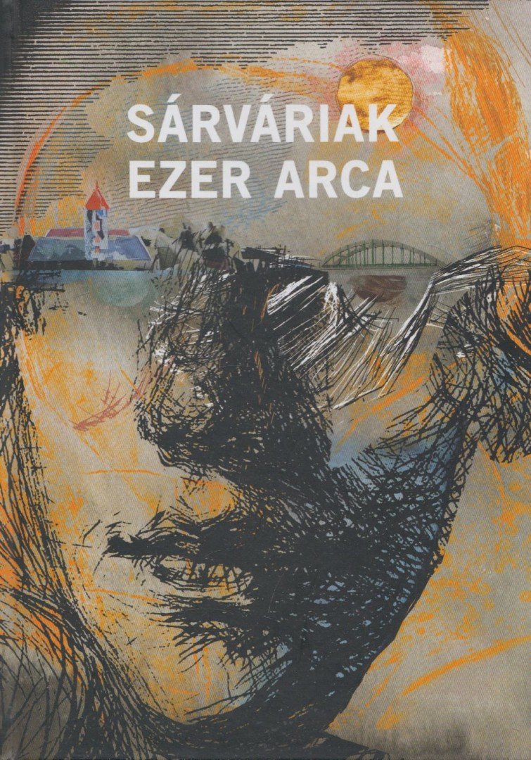 Nagyné Piroska Lilla - Sárváriak ezer arca [antikvár]