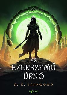 A. K. Larkwood - Az Ezerszemű Úrnő [eKönyv: epub, mobi]
