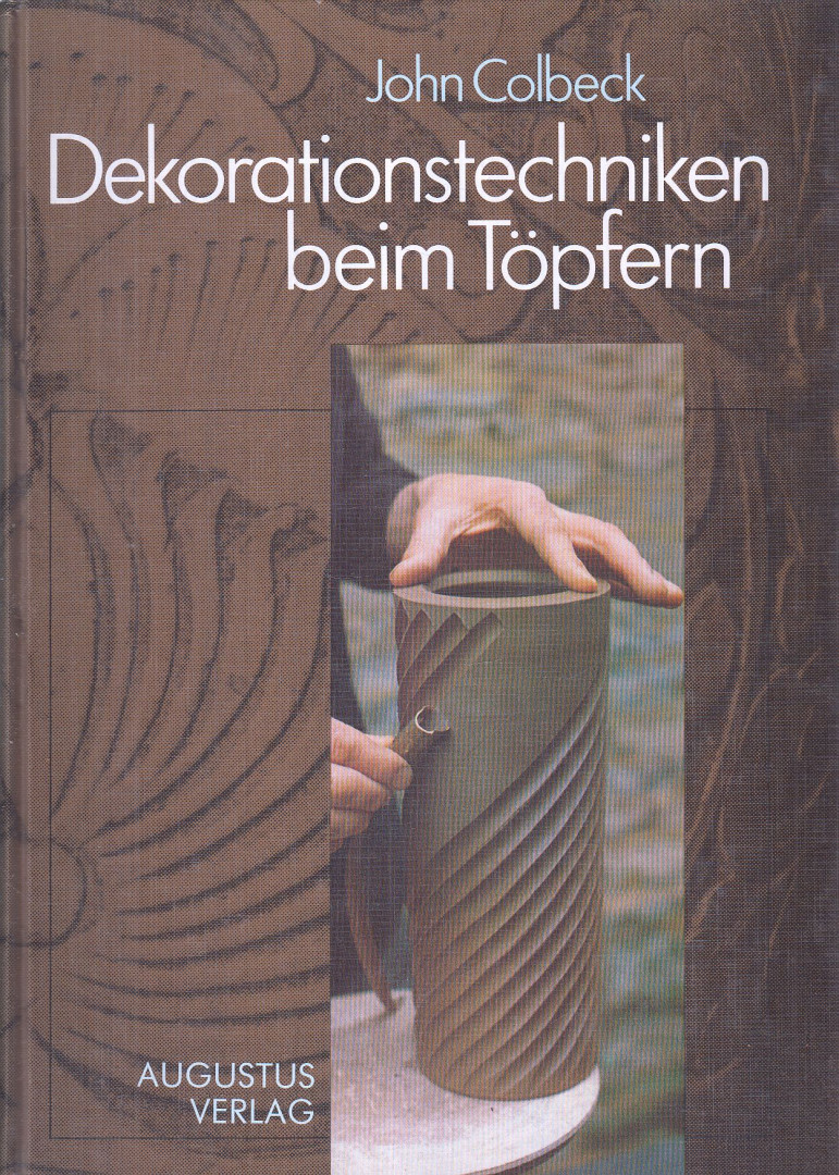 Colbeck, John - Dekorationstechniken beim Töpfern [antikvár]