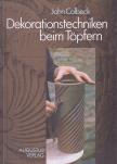Colbeck, John - Dekorationstechniken beim Töpfern [antikvár]