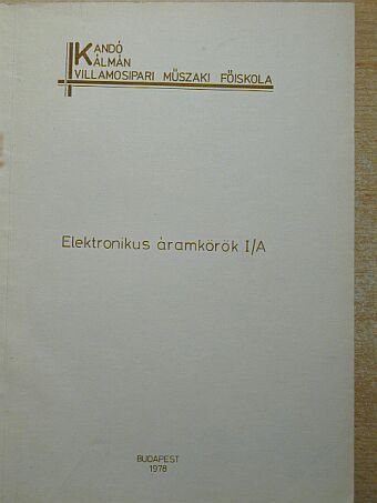 Zsom Gyula - Elektronikus áramkörök I./A [antikvár]