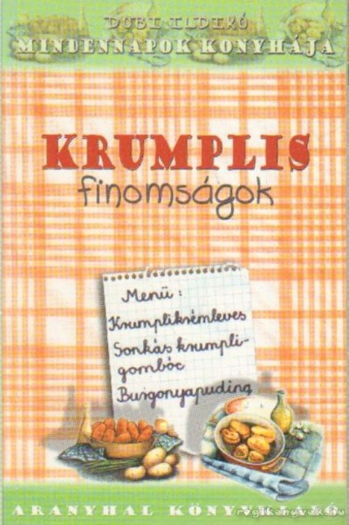 Dobi Ildikó - Krumplis finomságok [antikvár]