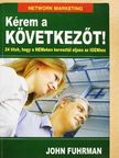 John Fuhrman - Kérem a következőt! [antikvár]