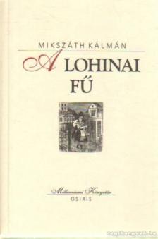 Mikszáth Kálmán - A lohinai fű [antikvár]